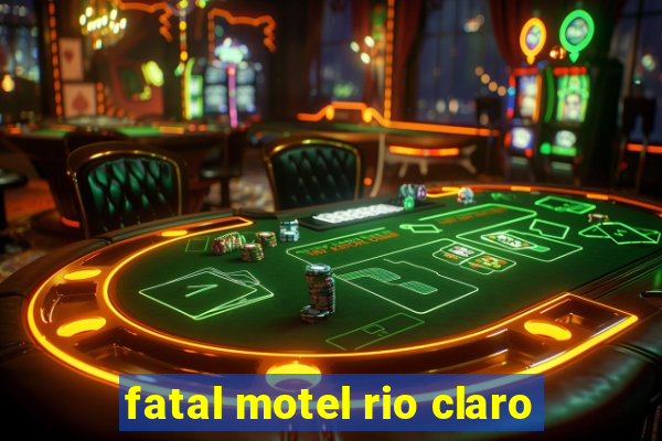 fatal motel rio claro